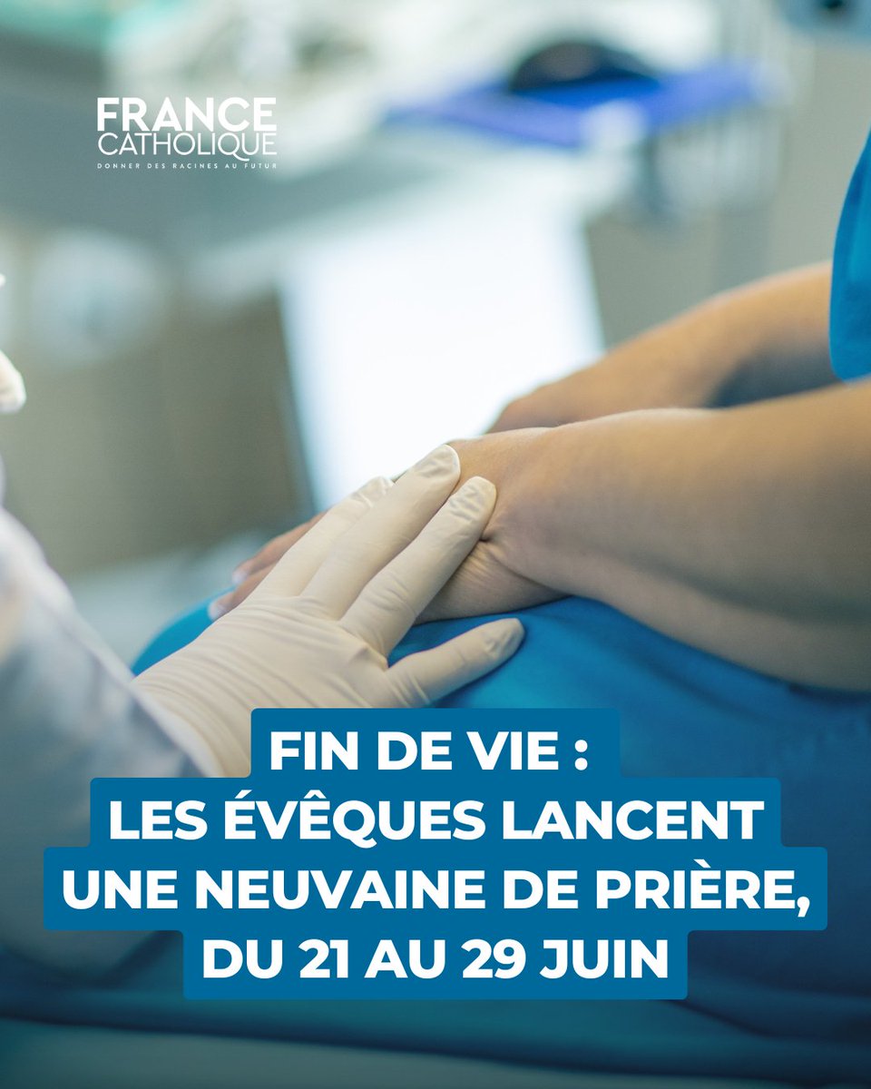 FranceCatho's tweet photo. 🙏 Les évêques de France lancent une grande neuvaine de prière pour la vie. Le 30 juin sera voté le projet de loi sur la fin de vie à l'Assemblée nationale. https://t.co/DVjKh0WSET