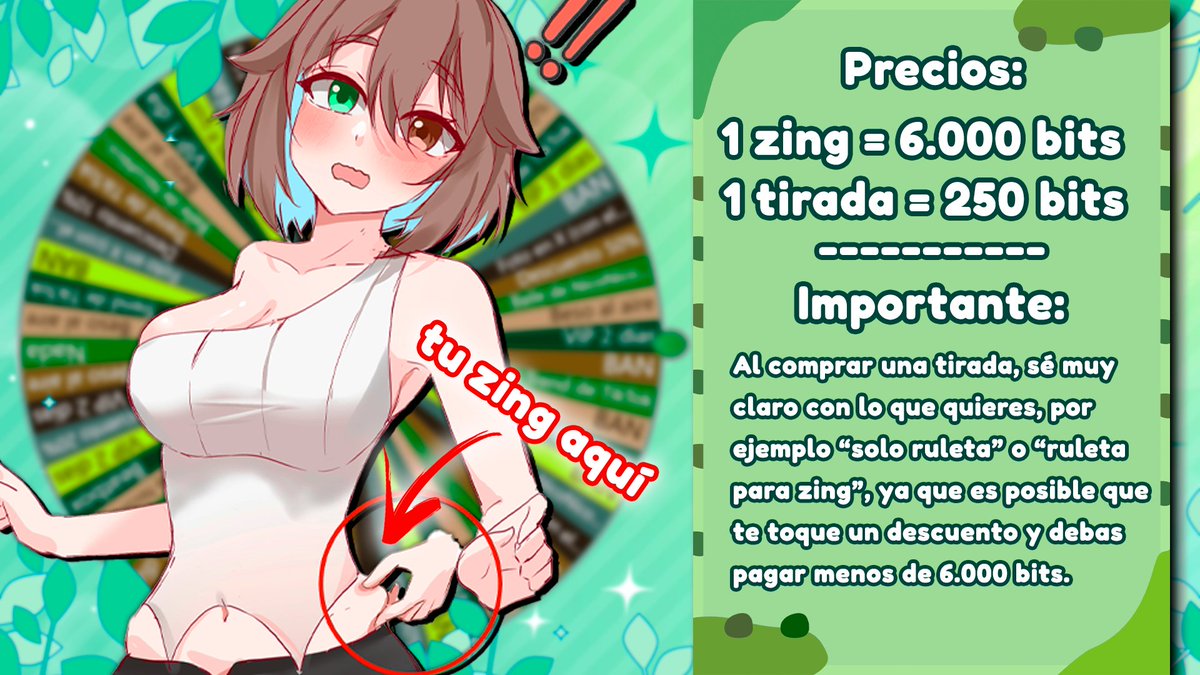 meica05's tweet photo. HOY ZING 😳

Este 19 de Junio tienen la oportunidad de tener su ZING las lonjas de Meica05.

Los precios para participar son los siguientes:

-1 ZING: 6.000 bits
-1 TIRADA: 250 bits

Aprovechen antes de que me gane mi vergüenza AHHHH 😭

⏰ 𝐇𝐎𝐑𝐀𝐑𝐈𝐎𝐒 (𝟏𝟗 𝐃𝐄 𝐉𝐔𝐍𝐈𝐎):

🇦🇷 Argentina / 🇺🇾 Uruguay — 10:00 PM
🇨🇱 Chile / 🇧🇴 Bolivia / 🇻🇪 Venezuela— 9:00 PM
🇨🇴 Colombia / 🇵🇪 Perú / 🇪🇨 Ecuador — 8:00 PM
🇲🇽 México — 7:00 PM
🇪🇸 España — 3:00 AM (madrugada del 20)

📜 𝐑𝐄𝐆𝐋𝐀𝐒 𝐂𝐎𝐌𝐏𝐋𝐄𝐓𝐀𝐒 𝐑𝐔𝐋𝐄𝐓𝐀 + 𝐙𝐈𝐍𝐆𝐒:

⚠️⚠️¡¡𝐈𝐌𝐏𝐎𝐑𝐓𝐀𝐍𝐓𝐄!! 𝐀 𝐥𝐚 𝐡𝐨𝐫𝐚 𝐝𝐞 𝐝𝐨𝐧𝐚𝐫 𝐞𝐧 𝐥𝐚 𝐑𝐔𝐋𝐄𝐓𝐀, 𝐩𝐨𝐫 𝐟𝐚𝐯𝐨𝐫, 𝐞𝐬𝐩𝐞𝐜𝐢𝐟𝐢𝐜𝐚 𝐞𝐧 𝐭𝐮 𝐦𝐞𝐧𝐬𝐚𝐣𝐞 𝐬𝐢 𝐝𝐞𝐬𝐩𝐮𝐞́𝐬 𝐪𝐮𝐞𝐫𝐫𝐚́𝐬 𝐙𝐈𝐍𝐆 𝐨 𝐩𝐨𝐫 𝐞𝐥 𝐜𝐨𝐧𝐭𝐫𝐚𝐫𝐢𝐨 𝐒𝐎𝐋𝐎 𝐑𝐔𝐋𝐄𝐓𝐀. ⚠️⚠️

𝐙𝐈𝐍𝐆𝐒 𝐒𝐈𝐍 𝐑𝐔𝐋𝐄𝐓𝐀 💸
-Donas exactamente la cantidad base de 6.000 bits. ¡Y va directo a la lonja!

𝐑𝐔𝐋𝐄𝐓𝐀 🎰✨
-Donas la participación en ruleta de 250 bits. Giras y... ¡Premio! (o castigo 😈 ) Puedes comprar más de una tirada a la vez, de forma ilimitada.
-Descuentos en ZINGS: desde el 5% hasta el 50% (con valores intermedios). ¡Puede salir incluso a mitad de precio!
-VIP de entre 1 día hasta 1 semana (la duración la marca la casilla que toque).
-Retos para MÍ (bailes, beatbox, cositas random...)
-¡BAN TEMPORAL 24H! ⛔️ ¿Te atreves?

💰 𝐄𝐋 𝐏𝐀𝐆𝐎 𝐄𝐒 𝐀𝐏𝐀𝐑𝐓𝐄
-Las tiradas de ruleta y el zing se pagan por separado. Lo que gastes en tiradas NO se descuenta del precio del zing: si te sale descuento, se aplica sobre el precio base del zing, aparte de lo que ya pusiste en tiradas.

🎯 𝐂𝐎́𝐌𝐎 𝐅𝐔𝐍𝐂𝐈𝐎𝐍𝐀𝐍 𝐋𝐎𝐒 𝐃𝐄𝐒𝐂𝐔𝐄𝐍𝐓𝐎𝐒 (𝐙𝐈𝐍𝐆 + 𝐑𝐔𝐋𝐄𝐓𝐀)
-Solo cuenta el PRIMER descuento que te toque.
-Si sigues tirando y sale otro descuento, NO se cambia (aunque salga uno mayor): esa tirada se rerolea GRATIS hasta que salga algo que no sea descuento.
-Tu primer descuento queda reservado para tu zing durante toda la sesión, así que puedes seguir tirando sin miedo a perderlo.

𝐒𝐎𝐋𝐎 𝐑𝐔𝐋𝐄𝐓𝐀 (𝐒𝐈𝐍 𝐙𝐈𝐍𝐆𝐒) 🎲
-Si te sale un descuento en Zings... ¡no aplica! Se rerolea GRATIS hasta que toque un premio o castigo compatible (premio normal, reto o ban).

𝐂𝐎𝐍𝐒𝐄𝐉𝐎 𝐏𝐑𝐎 🧠
-Si quieres ZING + RULETA, primero compra la ruleta. Si te sale descuento... ¡el zing te cuesta MENOS! Si solo quieres Zing seguro, ve directo al precio base.
-No hay límite de tiradas: puedes girar las veces que quieras. 🔁

¿𝐓𝐄 𝐓𝐎𝐂𝐀 𝐁𝐀𝐍 𝐏𝐄𝐑𝐎 𝐐𝐔𝐈𝐄𝐑𝐄𝐒 𝐙𝐈𝐍𝐆? 🤝
Tranqui: si compras Zing después de ruleta, te lo escribo COMPLETO en la lonja antes de banearte. Luego... 24h fuera, pero con tu premio.

¡Nos vemos, entra y participa! 🔥