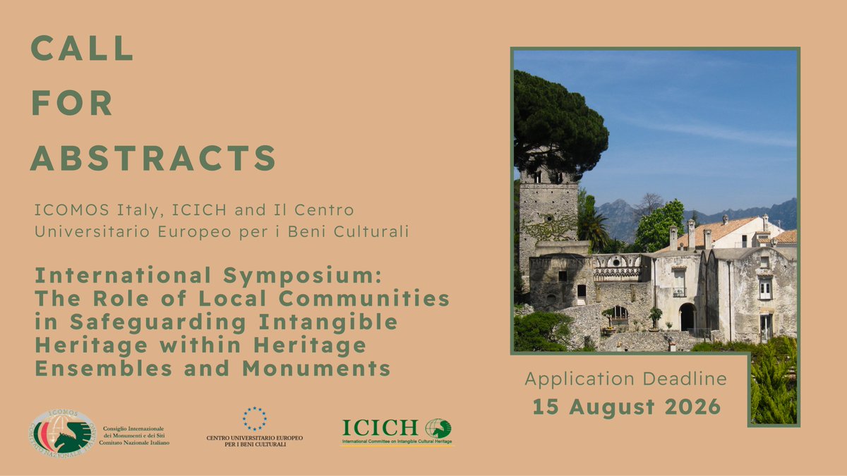ICOMOS's tweet photo. 📢 CALL FOR ABSTRACTS: 
The Role of Local Communities in Safeguarding Intangible Heritage within Heritage Ensembles and Monuments 

ICOMOS Italy and the International Committee on Intangible Cultural Heritage (ICICH) are organising a scientific symposium which highlights how communities safeguard and revitalise intangible cultural heritage associated with monuments and ensembles, ensuring resilience and sustainable futures. 

Submitted contributions should address one of the following themes: 
▫️The ICOMOS Charter on intangible cultural heritage of monuments (2024) 
▫️Intangible heritage as a driver of identity, creativity, resilience and development
▫️Rescue and enhancement of intangible cultural heritage as a pathway to intercultural dialogue, face of global conflicts and threats 
▫️The role of professionals, community leaders and experts in safeguarding intangible cultural heritage.

🔴 Contributions submission deadline: 15 August 2026
⏰️ 8 – 11 November 2026, in Villa Rufolo, Ravello, Salerno, Italy.

More information: https://t.co/9ckcK0Tbue