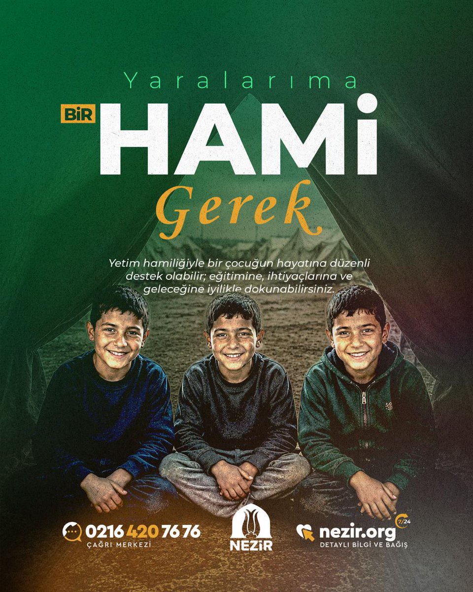 NezirDernegi's tweet photo. Yaralarıma Bir Hami Gerek

Yetim hamiliğiyle bir çocuğun hayatına düzenli destek olabilir; eğitimine, ihtiyaçlarına ve geleceğine iyilikle dokunabilirsiniz.
 
Yetim hamiliği bedeli: 1.000 TL

🌐 Yetim hamisi ol: https://t.co/MEUBlxcpVD

☎️ 0216 420 76 76

💬 0501 285 76 76

#Nezir