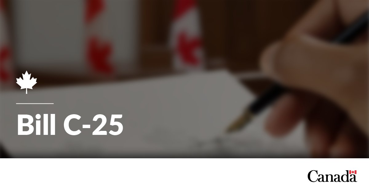 Graphic for Bill C-25 featuring the text “Bill C-25” over a blurred background of a hand signing a document, with Canadian flags and the Canada wordmark.