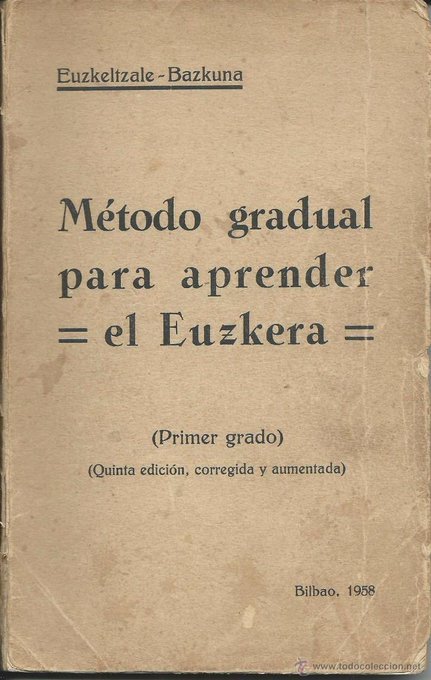 matihuelus's tweet photo. @JGC1898 En esa época se creo la primera cátedra de vasco de la historia de España. Y luego la segunda. Había manuales en español para aprender vascuence. Increíble cómo tenéis que inventar un pasado perseguido. Y lo aprendieron por presión social, por la misma que huyeron 200k vascos https://t.co/pscpLueqKf