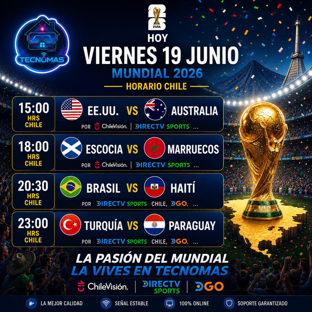 _TecnoMAS's tweet photo. 🏆🌎 ¡EL MUNDIAL 2026 NO SE DETIENE! 🌎🏆

Este jueves vive una jornada cargada de emoción, talento y grandes selecciones en busca de la gloria mundial.

📅 Viernes 19 de junio | Horario de Chile 🇨🇱

🇺🇸 EE.UU. 🆚 🇦🇺 Australia
🕒 15:00 hrs
📺 Chilevisión | DIRECTV Sports

🏴󠁧󠁢󠁳󠁣󠁴󠁿 Escocia 🆚 🇲🇦 Marruecos
🕕 18:00 hrs
📺 Chilevisión | DIRECTV Sports

🇧🇷 Brasil 🆚 🇭🇹 Haití
🕣 20:30 hrs
📺 DIRECTV Sports | DGO

🇹🇷 Turquía 🆚 🇵🇾 Paraguay
🕚 23:00 hrs
📺 DIRECTV Sports | DGO

🔥 Disfruta toda la emoción del Mundial FIFA 2026 con TECNOMAS.
⚡ Calidad premium
📡 Señal estable
📱 Compatible con todos tus dispositivos

📩 Contrata tu membresía por mensaje directo:

X: @tecnoMAS | @tecnomas_tv 

#Mundial2026 #FIFAWorldCup #TECNOMAS #SomosMas #Chilevision #DIRECTVSports #DGO #Brasil #EEUU #Australia #Escocia #Marruecos #Turquia #Paraguay #Streaming #Futbol #WorldCup2026 ⚽🏆🔥