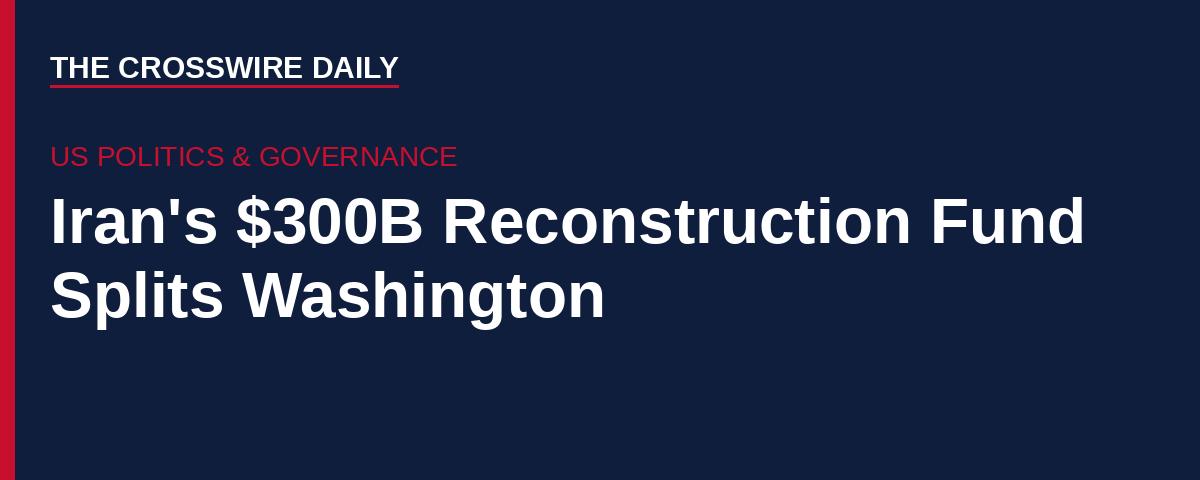 dailycrosswire's tweet photo. A $300B Iran reconstruction fund tucked into the new ceasefire deal is sparking bipartisan backlash in Washington. Trump and Vance say it's privately financed, not taxpayer-funded — but top senators from both parties aren't convinced https://t.co/SWpkspmen5