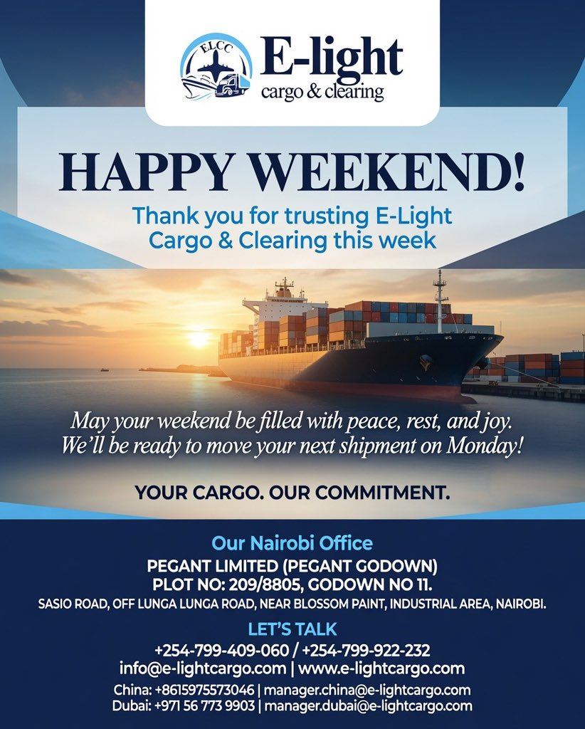 amasam58's tweet photo. ☀️ Happy Weekend from E-Light Cargo & Clearing!
Thank you to all our valued clients for trusting us with your shipments this week. 🙏📦
May your weekend be filled with peace, rest, and joy. Recharge and relax — we’ll be ready to move your next shipment first thing Monday! 🚢✈️
YOUR CARGO. OUR COMMITMENT. 🤝
🌍 Connecting Kenya to China, Dubai, India, Turkey, UK, USA & Thailand.
📞 +254 799 409 060 / +254 799 922 232
📧 info@e-lightcargo.com
🌐 https://t.co/0DLDKqo8JQ
#HappyWeekend #ELightCargo #YourCargoOurCommitment #FreightKenya #LogisticsKenya #CargoAndClearing #ImportKenya