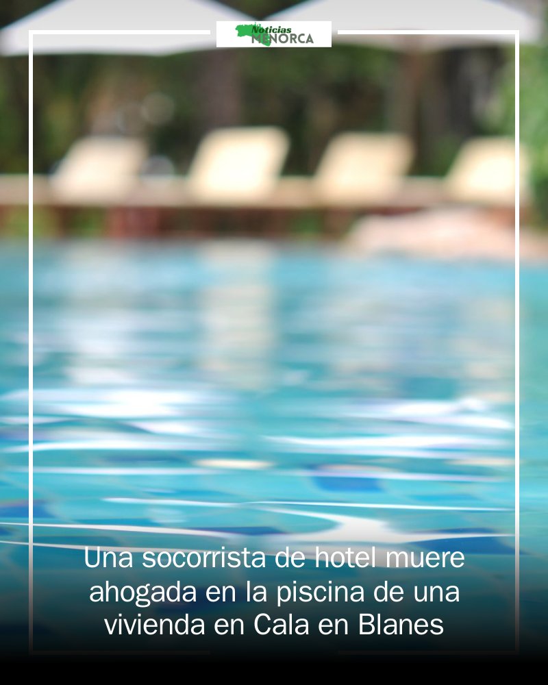 MenorcaEdon's tweet photo. 😢 Tragedia en Cala en Blanes: una socorrista de 31 años ha sido hallada sin vida en la piscina de una vivienda particular. Un suceso que deja una profunda herida en la comunidad. La Policía investiga las circunstancias. #CalaEnBlanes #Tragedia... https://t.co/VU0LgxRvZC https://t.co/adaFlU3o1E