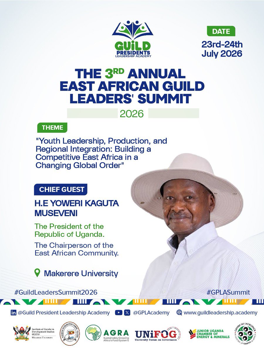 GPLAcademy's tweet photo. OFFICIAL ANNOUNCEMENT

The Guild Presidents Leadership Academy (GPLA) is honored to announce that H.E. Yoweri Kaguta Museveni @KagutaMuseveni, President of the Republic of Uganda and Chairperson of the East African Community @jumuiya, has been invited to officiate as Chief Guest at the 3rd Annual East African Guild Leaders' Summit 2026.

🗓️ 23rd–24th July 2026

📍 Makerere University @Makerere

Theme:
"Youth Leadership, Production, and Regional Integration: Building a Competitive East Africa in a Changing Global Order."

The Summit will convene Young Leaders, Policymakers, Academia, and Development Partners from across East Africa to deliberate on the future of our Region and the role of Youth in shaping it.

#GuildLeadersSummit2026 #RegionalIntegration 

@StateHouseUg @patriotic_Corps @jmkikwete @WilliamsRuto @charlruto