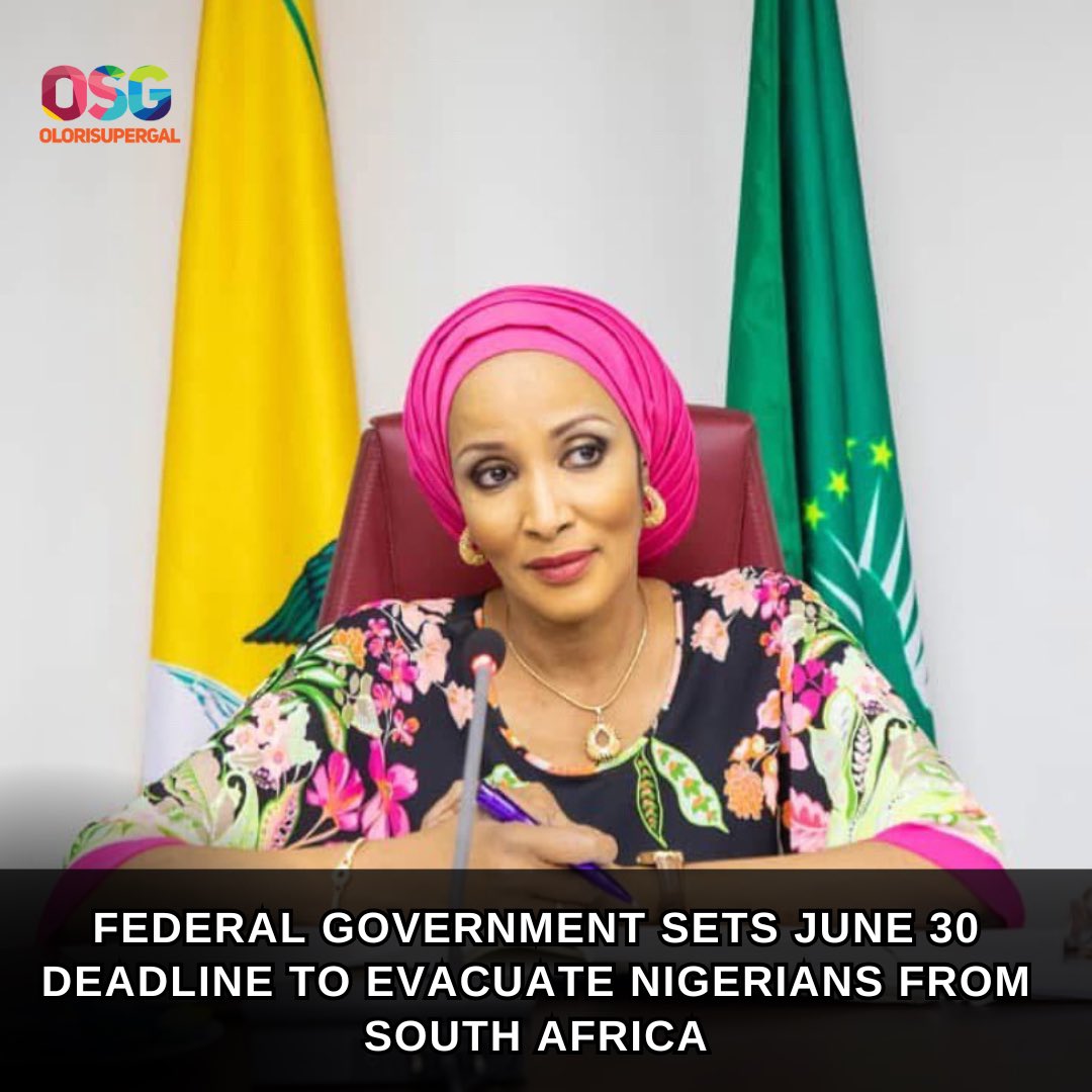 OloriSupergal's tweet photo. The Federal Government has announced June 30, 2026, as the deadline for the evacuation of registered Nigerian citizens from South Africa following escalating anti-immigrant tensions and violence.

The emergency repatriation directive was approved by President Bola Ahmed Tinubu and disclosed in a statement issued by the Ministry of Foreign Affairs through the Minister’s Special Assistant on Communication and New Media, Magnus Eze.

Source: punchnewspapers

Read more on https://t.co/auz6ouL8AN

#OloriSuperGal #OSGMedia