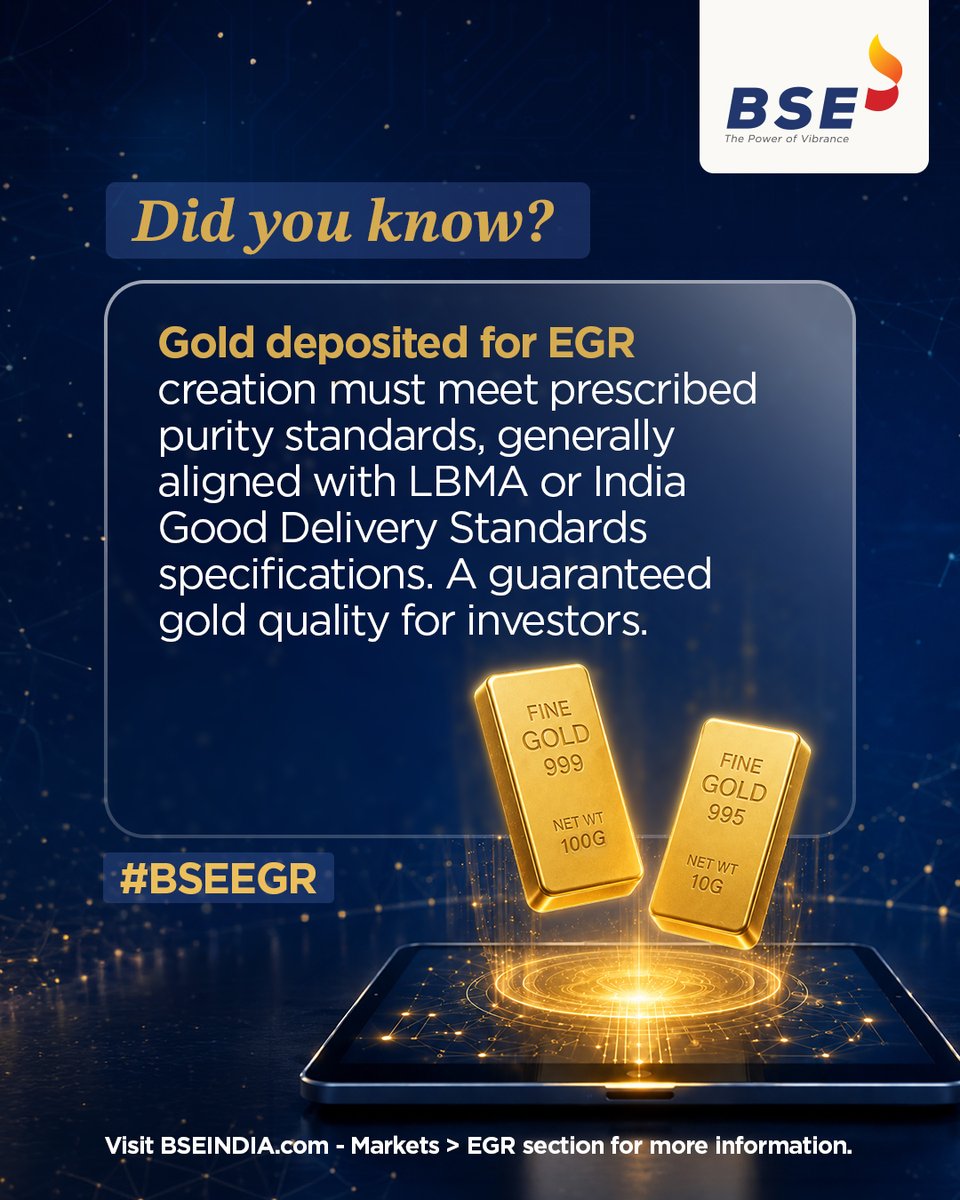 BSEIndia's tweet photo. BSE Electronic Gold Receipts (EGRs) are backed by gold that meets prescribed purity standards aligned with recognized delivery specifications. 

Because confidence in gold investing starts with confidence in the gold itself.

Stay tuned for more EGR insights and facts.

#BSEEGR #ElectronicGoldReceipts #DigitalGold #GoldInvesting #BSEIndia