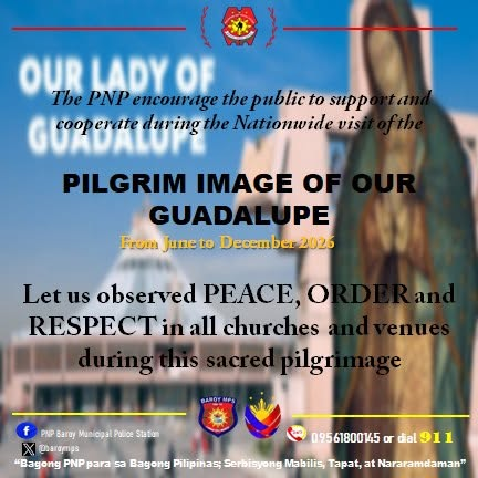 baroymps's tweet photo. The PNP encourage the public to support and cooperate during the Nationwide visit of the PILGRIM IMAGE OF OUR GUADALUPE from June to December 2026.Let us observe PEACE, ORDER and RESPECT in all churches and venues during this sacred pilgrimage.
#ToServeandProtect 
#pro10 https://t.co/pvf7OnrLOu