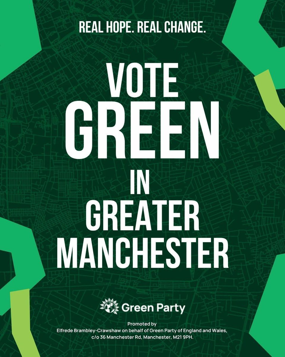 A graphic with a map of Greater Manchester in the background covered by Green share and tint. 

Text reads: Real Hope. Real Change. Vote Green in Greater Manchester. 
