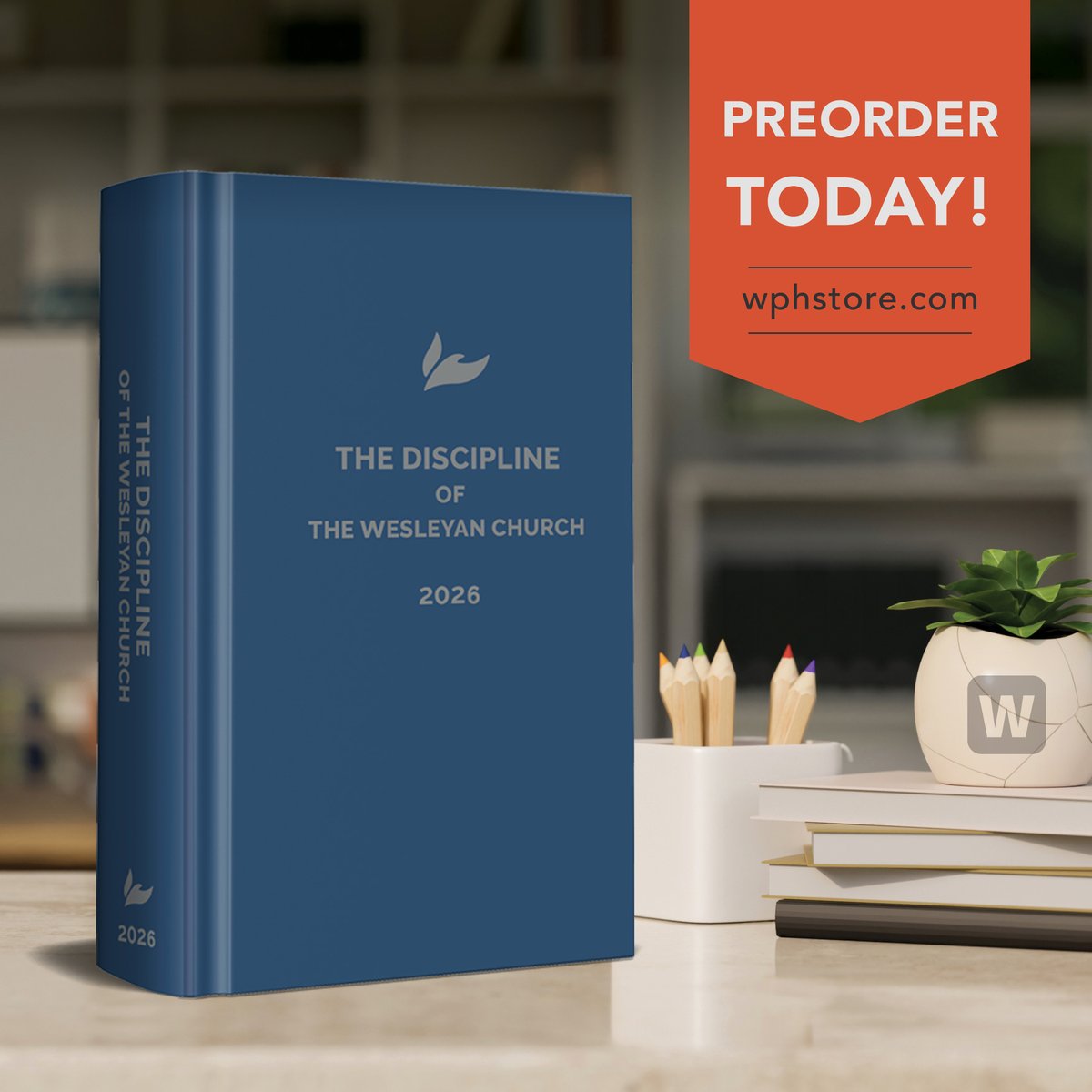 WPHBooks's tweet photo. Preorders open! Secure your copy of The Discipline of The Wesleyan Church 2026—available in English (hardcover &amp; paperback) and Spanish (paperback). Hardcover quantities are limited. Order by August 26 to guarantee your copy: https://t.co/cPCPXjo1sk

#wph #wesleyanpublishinghouse https://t.co/lM31FB6e9q