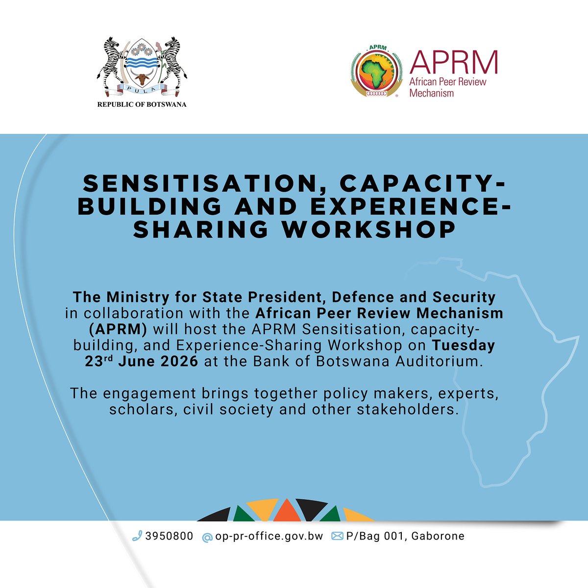 BWGovernment's tweet photo. The Ministry for State President, Defence and Security in collaboration with the African Peer Review Mechanism (APRM) will host the APRM Sensitisation, capacity-building, and Experience-Sharing Workshop on Tuesday 23rd June 2026 at the Bank of Botswana Auditorium. https://t.co/rSsX8KuwE5