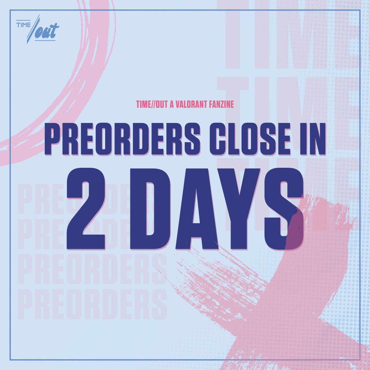 TIME//OUT: VALORANT Fanzine @ Preorders closed tweet media