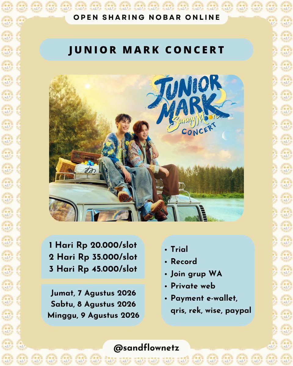 tenwolfdnas's tweet photo. OPEN SHARING NOBAR JUNIORMARK

✨️ JUNIOR MARK 'SUNNYMOON' CONCERT ✨️

📆Jumat, 7 Agustus 2026
📆Sabtu, 8 Agustus 2026
📆Minggu, 9 Agustus 2026
⏰️Pukul 18.00 WIB 

💸1 Hari : 20k/slot 
💸2 Hari : 35k/slot 
💸3 Hari : 45k/slot 
🖥Private web 
💳All e-wallet

Minat➡️DM https://t.co/x6B1RitPgo