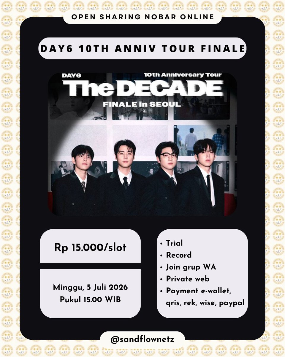tenwolfdnas's tweet photo. OPEN SHARING NOBAR DAY6

✨️ DAY6 10TH ANNIVERSARY TOUR 'THE DECADE' FINALE IN SEOUL ✨️ 

📆Minggu, 5 Juli 2026 pukul 15.00 WIB

💸15k/slot 
🖥Private web 
💳All e-wallet 

✅Trial 
✅Record 
✅Join grup WA

Minat➡️DM https://t.co/KC2ETqCAK2