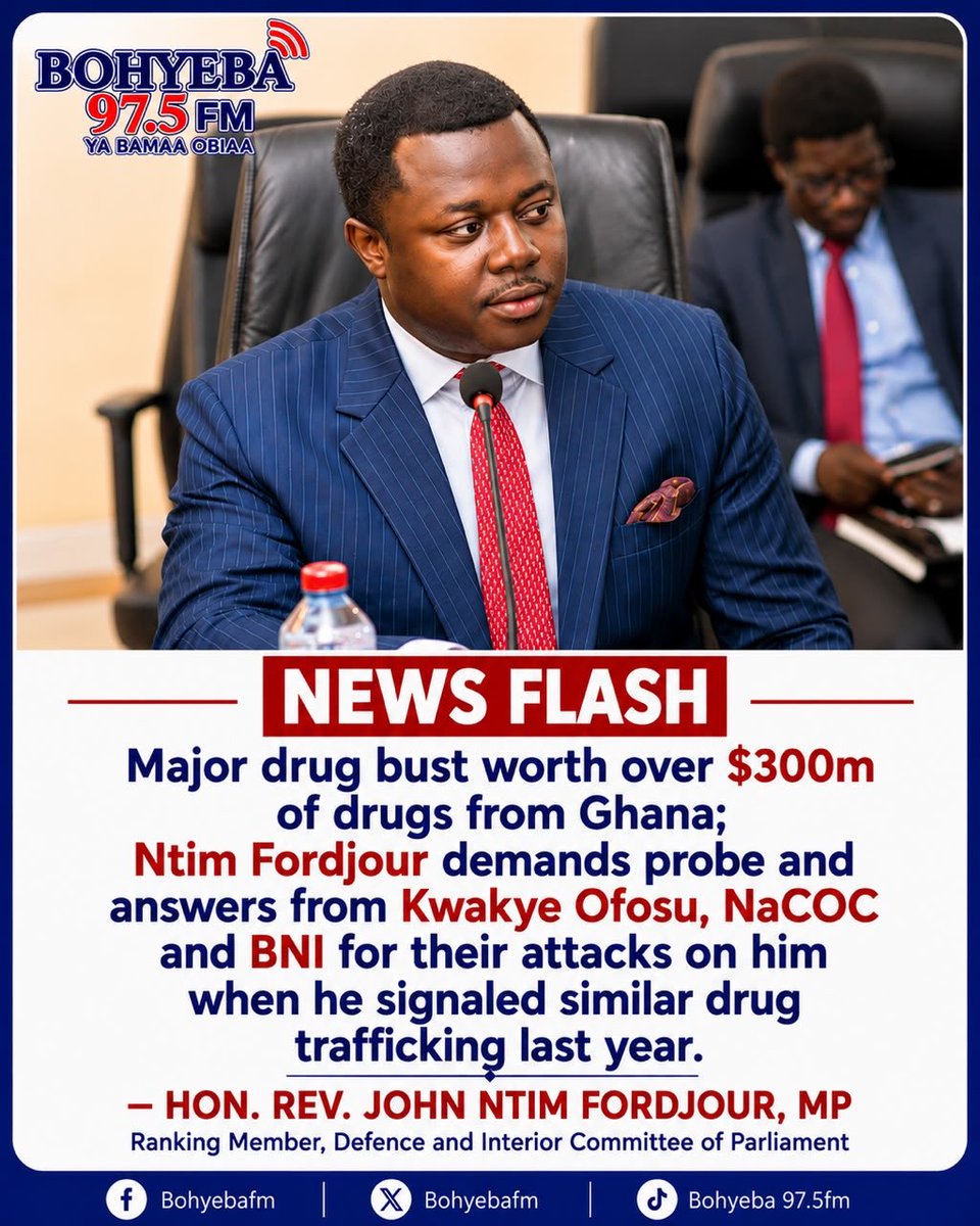 Bohyebafmonline's tweet photo. Major drug bust worth over $300m of drugs from Ghana; Ntim Fordjour demands probe and answers from Kwakye Ofosu, NaCOC and BNI for their attacks on him when he signaled similar drug trafficking last year.

#Bohyebafm #NewsFlash #GhanaNews #DrugBust https://t.co/0U4WxBROep