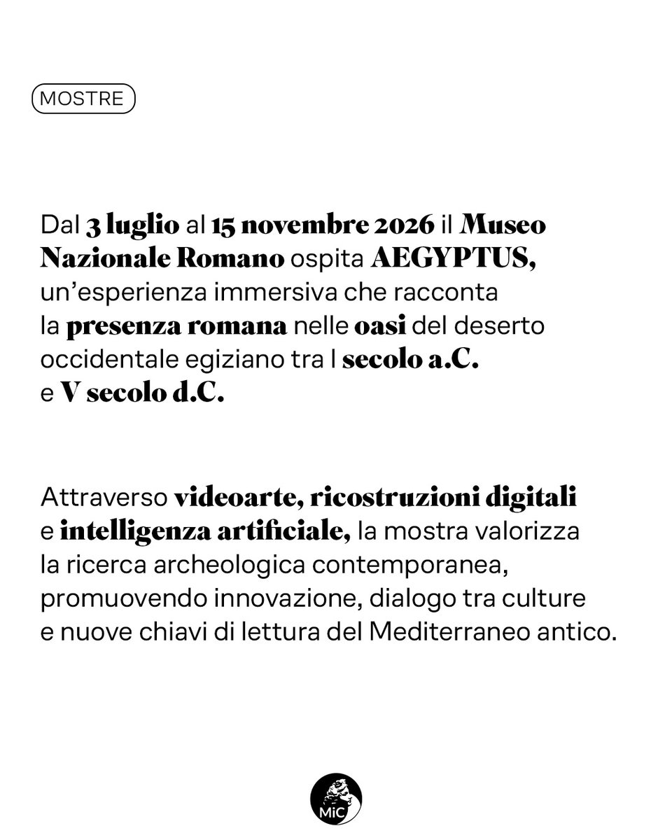 MiC_Italia's tweet photo. Dal 3 luglio al 15 novembre 2026 il Museo Nazionale Romano ospita AEGYPTUS, mostra immersiva promossa dal Ministero della Cultura che racconta la presenza romana nel deserto egiziano tra ricerca, innovazione e nuove tecnologie.
🔗https://t.co/fYZ0cLod8J https://t.co/1Z90Yokdme