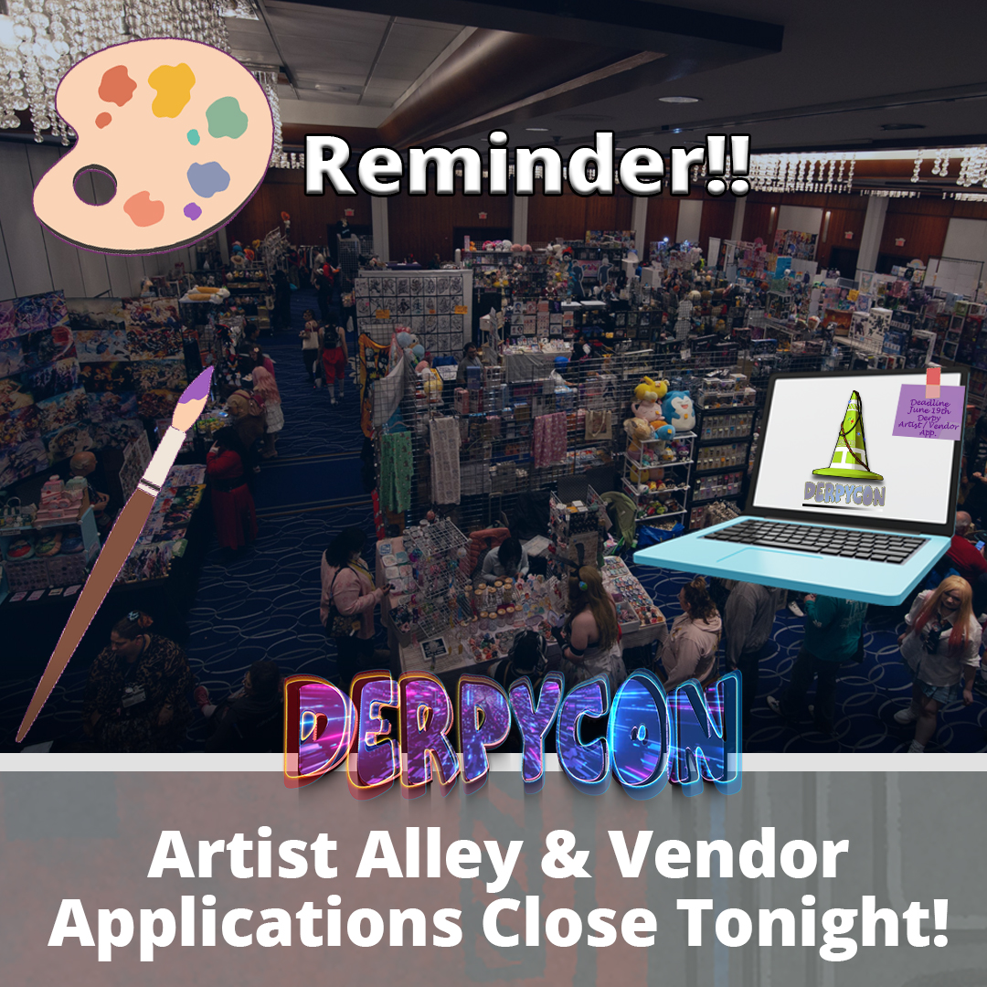 DerpyCon's tweet photo. Reminder! Applications for Artist Alley and Exhibitors Close tonight at 11:59 pm EDT!

Apply at: https://t.co/5AW8qVYtqg https://t.co/q4F2kPihAp