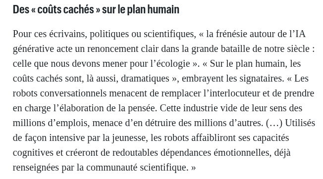 UlrichFY's tweet photo. Ce que l'IA détruit, ce n'est pas la pensée. C'est le monopole de la pensée. Et c'est de ça que les "intellectuels" ont peur.

Cette levée de boucliers des auteurs et des "intellectuels" contre l'IA générative cache avant tout la défense de rentes et des positions dominantes qu'occupent certains individus dans la société...

Tous les arguments semblent être bons pour retarder l'inévitable : écologie, défense des braves gens, des neurones et des émotions des jeunes.

Comme ils l'avouent eux-mêmes, ils sont apeurés de perdre le monopole de "l'élaboration de la pensée". Et c'est précisément pour cela qu'il faut accélérer et généraliser le plus vite possible l'utilisation de l'IA.

Tout cela n'est rien d'autre qu'une leçon d'économie : l'important dans tout système productif, c'est la consommation finale des biens et des services, pas la production en elle-même. C'est aussi vrai pour le marché des idées.

Le monopole des idées, de leur création et de leur diffusion doit être soumis à la concurrence du marché, qui fera le tri. Peu importe l'origine du contenu ou comment celui-ci a été généré. Ce qui importe, c'est qu'il soit validé ou non par le marché.

Ce que fait l'IA, c'est attaquer frontalement le monopole le plus puissant de la société : celui des intellectuels, qui, pendant longtemps, ont été les seuls à pouvoir dégager suffisamment de temps et d'énergie pour s'adonner au combat le plus important qui soit : celui des idées. Ce monopole est terminé, leur aura s'effrite, la vacuité de leurs idées devient de plus en plus évidente.

La technologie est une force à la fois libératrice pour l'individu et égalisatrice entre les individus.