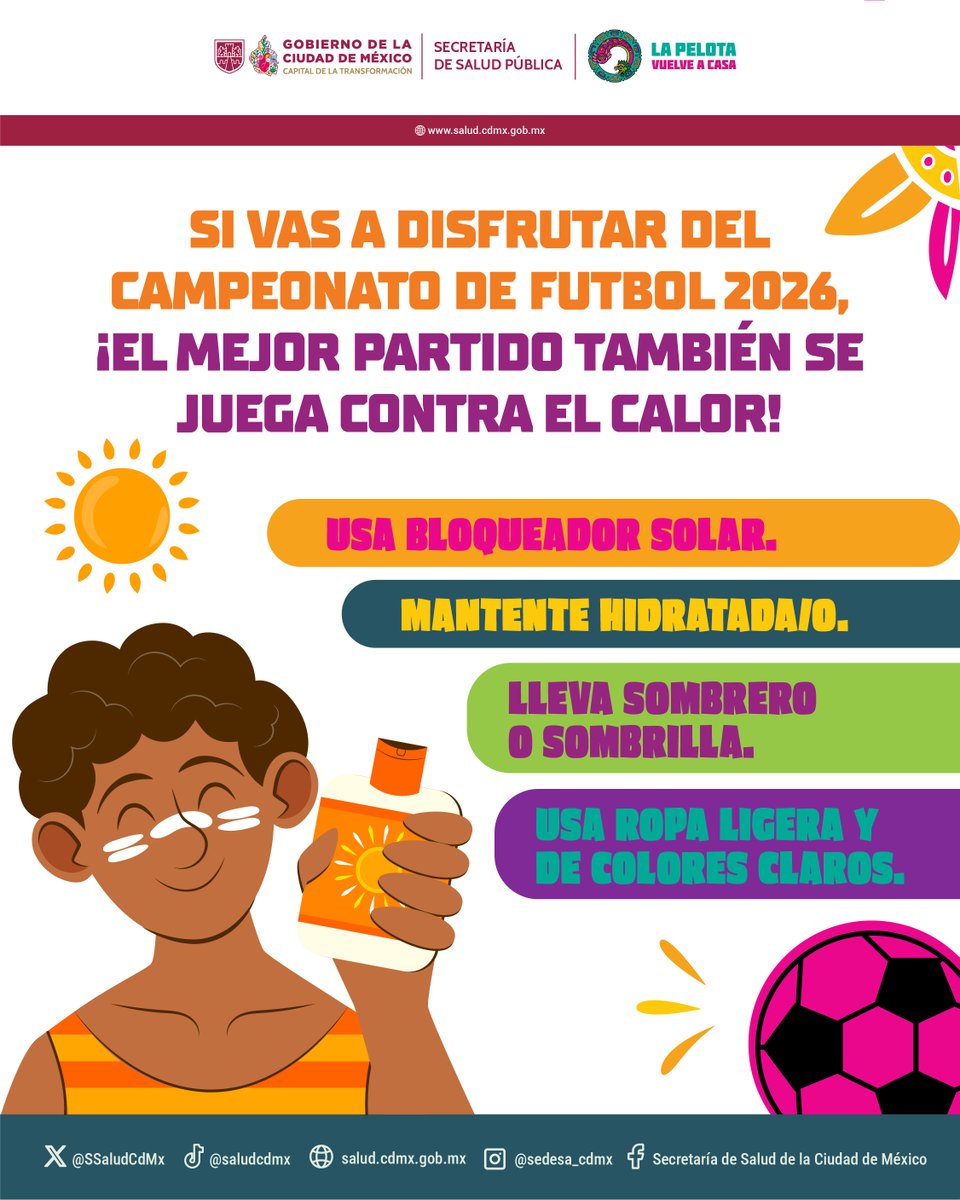 SSaludCdMx's tweet photo. ⚽️ #PrevenirEsGanar: Si vas a disfrutar del Campeonato de Futbol 2⃣0⃣2⃣6⃣, recuerda cuidarte del sol. 🌞 Aquí te compartimos algunas recomendaciones para que el clima no te mande a la banca. 😅

😎 Comparte esta publicación con más personas para que también sepan cómo cuidarse del calor.

#SaludEnLaCancha #LaPelotaVuelveACasa #SaludPública #LaPrevenciónEsParteDelJuego