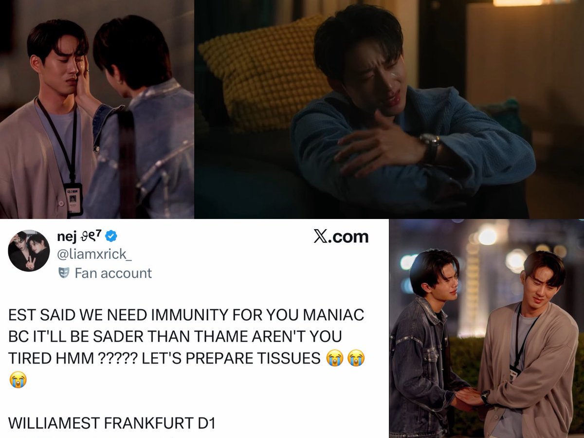 estswilly's tweet photo. YOU MANIAC IS SADDER THAN THAMEPO???

WILLIAMEST FRANKFURT D1 #WilliamEstFMinFrankfurt  #WilliamEst 

Est said we should prepare our immunity because You Maniac will be even sadder than ThamePo.

I’m sorry but we still haven’t recovered from:

“Thame, aren’t you tired?”

WHAT DO YOU MEAN IT GETS WORSE 😭