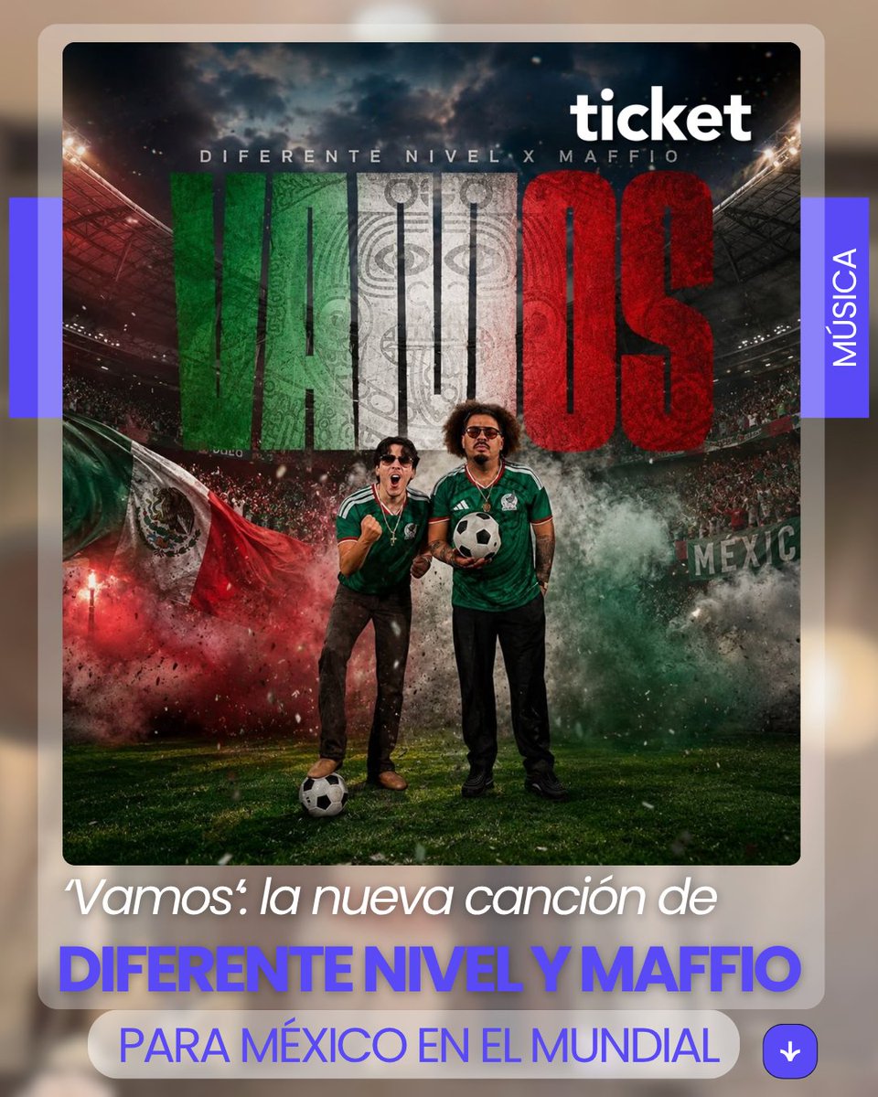 TicketCriterio's tweet photo. Conoce “Vamos”, la nueva canción de Diferente Nivel y Maffio para apoyar a la selección mexicana en el Mundial 2026. Un himno de identidad y futbol 🇲🇽⚽️

https://t.co/GOvExsjzdU https://t.co/V2vXpCtfYr