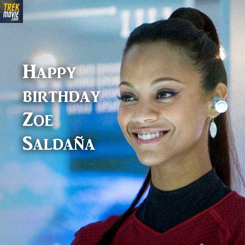 TrekMovie's tweet photo. We wish a very happy birthday to Zoe Saldaña, who played Lt. Nyota Uhura in 2009's Star Trek, Star Trek Into Darkness, and Star Trek Beyond. 
#StarTrek https://t.co/xlRFYnyiQO