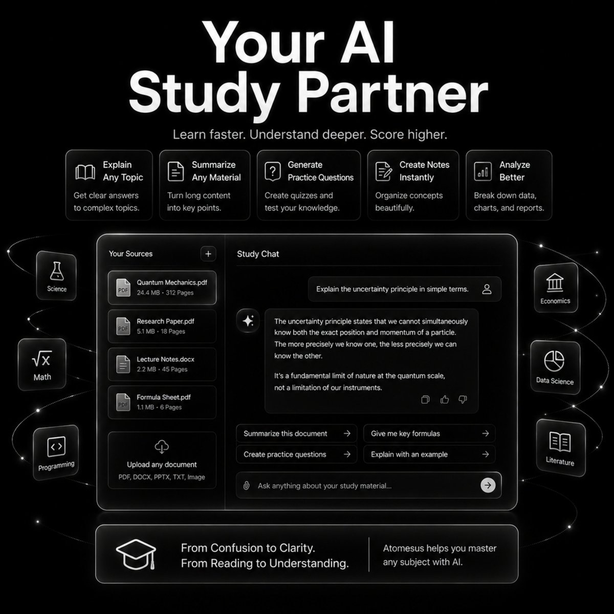 Atomesus's tweet photo. Learning isn't about reading more pages—it's about understanding faster. Upload study materials, research papers, lecture notes, PDFs, and documents, then ask questions, generate practice problems, create notes, simplify complex concepts, and get personalized explanations instantly. 

From confusion to clarity, your AI study partner is always available.