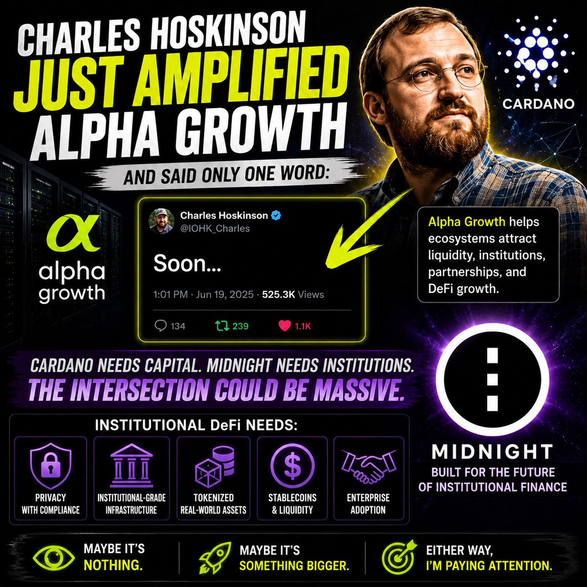NathanCWest's tweet photo. 🚨 Charles Hoskinson just dropped a subtle signal that most people are overlooking...

For those unfamiliar, Alpha Growth specializes in helping blockchain ecosystems attract liquidity, institutions, partnerships, and DeFi growth.

That's interesting because Cardano's next phase isn't just about technology anymore—it's about capital, adoption, and real-world usage.

And when you think about institutional DeFi, Midnight becomes impossible to ignore:

🔐 Privacy with compliance
🏦 Institutional-grade infrastructure
📊 Tokenized real-world assets
💵 Stablecoins
🤝 Enterprise adoption

If institutional capital is looking for a home in crypto, Midnight may be one of the few networks built specifically for that future.
Maybe it's nothing.
Maybe it's something much bigger.
Either way, I'm paying attention.

👀🌙

@MidnightNtwrk @midnightfdn @corroonian @sabrinaliuuuu  @Cardano  #NIGHT #DeFi #Crypto #InstitutionalFinance #RWA #Blockchain midnight-3:native cardano:native