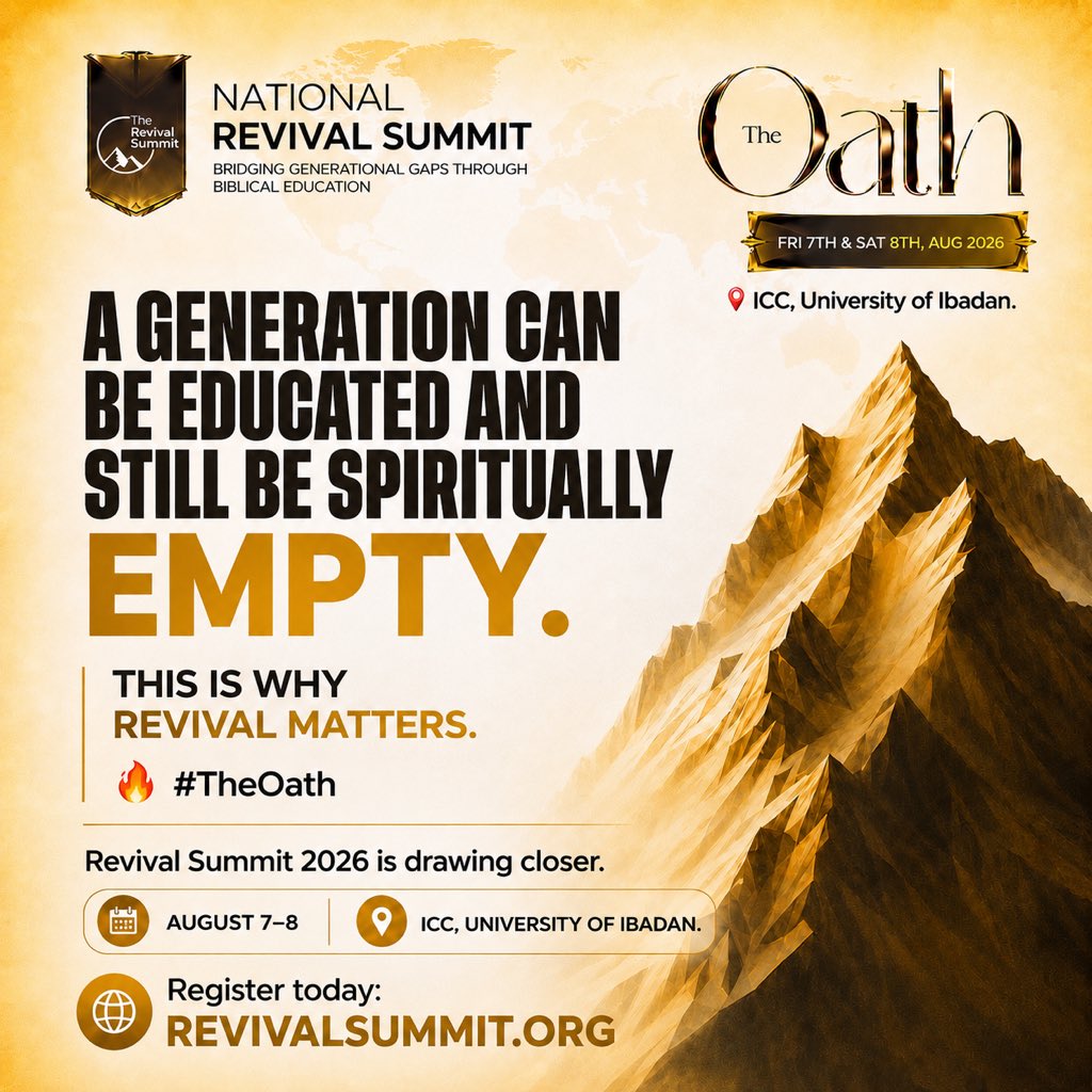 revivalsummit26's tweet photo. A generation can be educated and still be spiritually empty.

This is why revival matters.

🔥 #TheOath

August 7–8, 2026 | ICC, University of Ibadan
Register: https://t.co/RkPWyuxkgB https://t.co/a08vb11er0