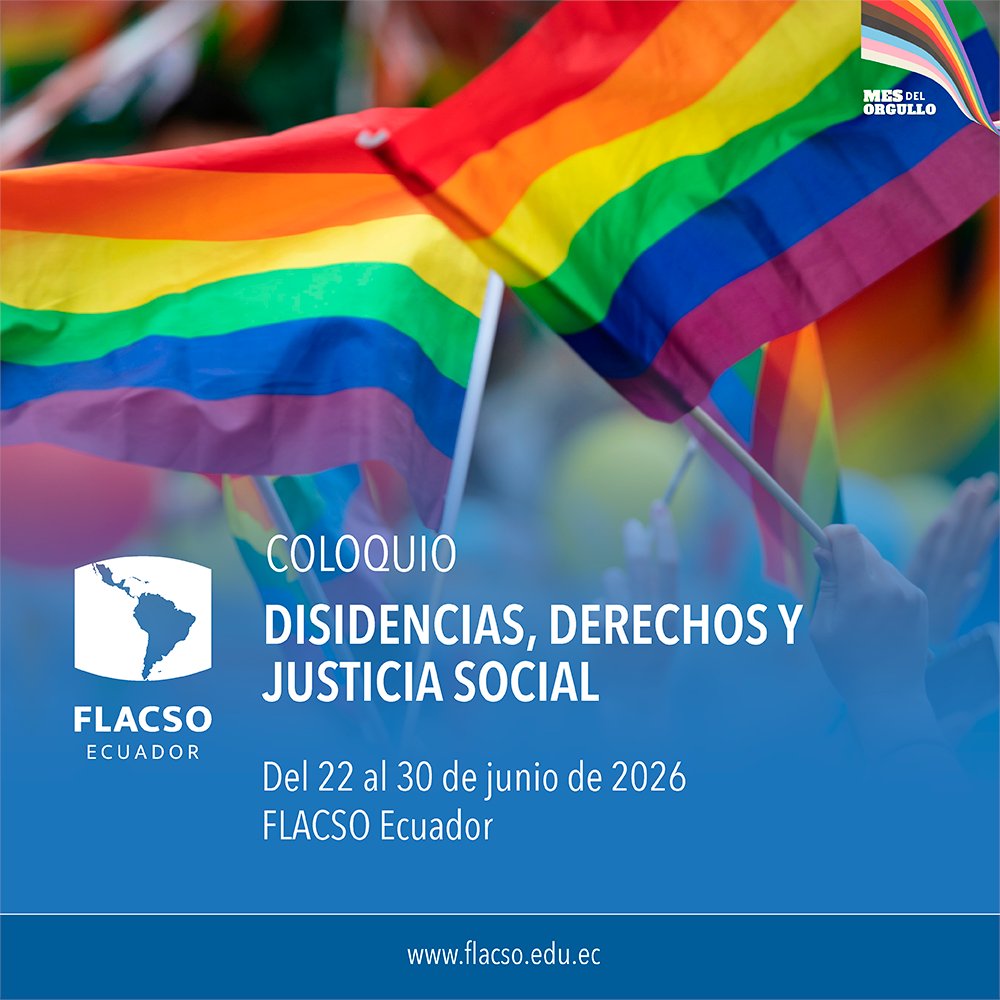 FLACSOec's tweet photo. 🗓🌈  #AgendaFLACSO
En el marco del Mes del Orgullo LGBTI+, FLACSO Ecuador presenta el Coloquio sobre Disidencias, derechos y justicia social. Del 22 al 30 de junio, acompáñanos a reflexionar y dialogar sobre diversidad, inclusión y derechos humanos a través de una agenda de actividades.

Más información »» https://t.co/WH26VBSYmS