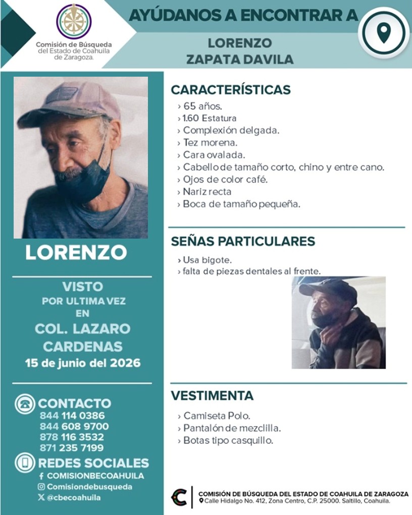 cbecoahuila's tweet photo. La Comisión de Búsqueda de Personas solicita su valiosa colaboración para dar con el paradero de:
*** LORENZO ZAPATA DAVILA ***
Cualquier información sobre su paradero comunícate vía #inbox o a los teléfonos que aparecen en la ficha.
¡Tú Colaboración es muy importante! https://t.co/H8OTfdlwgA