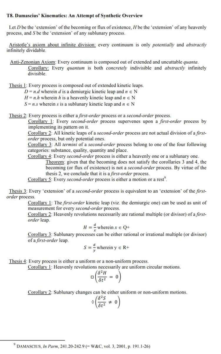 rian_vlbt's tweet photo. Um interessante esquema sinóptico da teodiceia do neoplatônico Damáscio sobre a contribuição psiquíca para a desordem e a infiltração do mal no mundo 

Pro Damáscio, o próprio mundo e o movimento em primeiro plano avançam por "saltos" ou unidades discretas, ἅλματα, que são cortes/medidas demiúrgicas: cada salto é inteiro, indivisível "demiurgicamente", embora divisível apenas para o nosso pensamento. Por exemplo, existe um fluxo primeiro do devir D que é a “extensão” do fluxo da existência (e.g: não um movimento particular, tipo uma pedra caindo, um animal nascendo, uma alma agindo etc mas o próprio fluxo básico da realidade gerada), tal que D = n · d.

O devir não flui como uma continuidade infinitamente divisível de fato. Ele avança por unidades inteiras, por “saltos” cinéticos, d, que são os cortes fundamentais do Demiurgo, ele vai como que metrificando em unidades. Isso explica por que o mundo gerado não é caos puro e indica como a a medida já é recebida nos níveis inferiores.

Mas nos processos particulares, temos second-order processes, processos que se sobrepõem ao fluxo primeiro do devir puro, que são modos particulares de organizar esse devir: movimento celeste, mudança corpórea, crescimento, corrupção, alteração qualitativa, deslocamento etc e tal. D aqui na imagem então é o fluxo-base, e H (processo celeste) e S (mundo sublunar) são padrões aplicados sobre esse fluxo-base. Quanto mais baixo o processo, menos perfeitamente ele reproduz a medida primeira. Isso mostra que sempre haverá algum grau de deficiência ou instabilidade a priori.

No caso dos movimentos celestes, o esquema diz: H = d / x, com x ∈ Q⁺, Ou seja: o movimento celeste é sempre uma proporção racional da medida demiúrgica, é comensurável com o primeiro corte do devir. Por isso o céu acompanha o ritmo do Demiurgo de forma exata e ordenada ("circular") ou regular/uniforme (δ²H / δt² = 0).

Já no caso dos processos sublunares, temos S = d / y, com y ∈ R⁺ onde R⁺ inclui tanto números racionais quanto irracionais. Então os processos sublunares podem até ser racionais, mas também podem ser irracionais (algo que não se mede exatamente pela unidade primeira), i.e, não plenamente comensuráveis com a medida demiúrgica, tal qual δ²S / δt² ≠ 0, i.e, no sublunar, pode haver mudança não-uniforme e instabilidade.  

O mal não entra no nível D, porque D é o fluxo medido pelo Demiurgo e também não entra propriamente no nível H, porque H reproduz a medida demiúrgica em proporções racionais e movimentos uniformes, ele entra no nível S, porque o sublunar é o domínio em que a medida primeira é recebida de modo imperfeito. Se existe mundo sublunar, existe um nível de realidade que não pode reproduzir perfeitamente a regularidade celeste/demiúrgica; e se existe um nível que não reproduz perfeitamente essa regularidade, então existe abertura estrutural para desordem e privação. 

Se o Demiurgo fizesse S ser sempre racional, uniforme e perfeitamente comensurável com d, então S deixaria de ser sublunar e se tornaria celeste. Mas o mundo inferior só existe como inferior porque ele envolve geração e corrupção e mediação psíquica. Deus fica "limitado” pela própria estrutura do que significa haver graus de realidade (nos termos do que expliquei naquele tweet). Ele não pode fazer com que todo nível do fluxo receba essa medida com a mesma perfeição sem destruir a diferença entre os níveis. 

A alma está entre o inteligível/celeste e o corpóreo/sublunar. Ela recebe medidas superiores, mas opera no domínio inferior. Quando a alma "recorta" o fluxo do devir, ela já não o faz com a pureza do corte demiúrgico mas já atua com irregularidade (que seria o termo mais geral pra matéria, paixões, conflito, temporalidade,  incomensurabilidade, etc), ela introduz uma atualização imperfeita dessa medida. E como o sublunar pode ser irracional e não-uniforme, o mal é a consequência necessária da existência de um nível inferior real. Ele aparece necessariamente quando a ordem (+)...