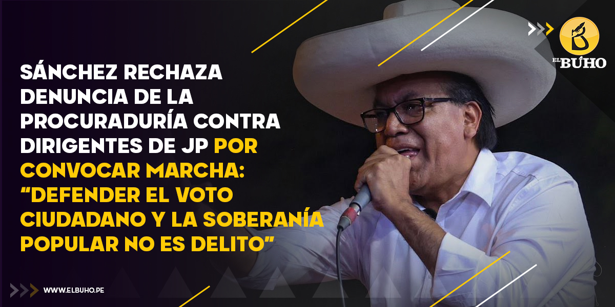 elbuho_pe's tweet photo. Roberto Sánchez rechazó la denuncia de la Procuraduría contra dirigentes de JP y otros ciudadanos por convocar movilizaciones. “Defender el voto ciudadano y la soberanía popular no es delito”, afirmó. También cuestionó al Mininter por negar garantías para la marcha. https://t.co/O5AnTthRPf