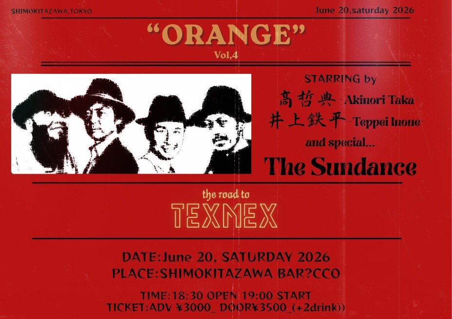 _TheSundance's tweet photo. 🌵こんや🌵

@ 下北沢 BAR? CCO

"ORANGE" Vol.4

【出演】
高哲典 -Akinori Taka-
井上鉄平 (BAZRA)
The Sundance

open18:30 start19:00
前売り￥3,000 当日￥3,500 (+2drinks)

チケット予約
TIGET➤https://t.co/pXDx8QI6hh

詳細➤https://t.co/ng19vpTGhX https://t.co/oK7gZoXRbm
