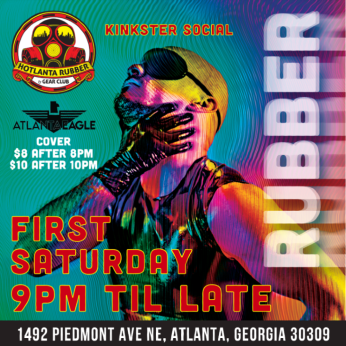 AtlantaEagle's tweet photo. 🌈 Every First Saturday • Rubber at Atlanta Eagle 🌈

Hosted by Hotlanta Rubber & Gear Club, Rubber is the ultimate kinkster social.

🖤 First Saturday of every month
🕘 9PM 'til late
💵 $8 cover before 10PM • $10 after
📍 Atlanta Eagle • 1492 Piedmont Ave NE

Suit up and join the fun! 🔥🖤🌈
