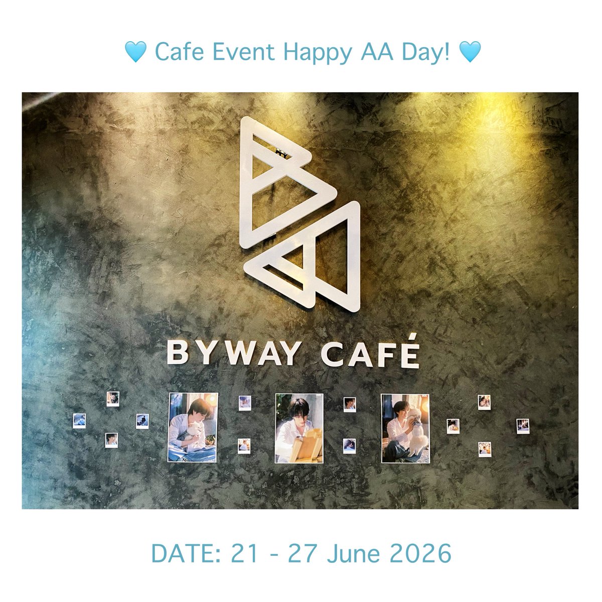 bywaycafe's tweet photo. 🩵 🎂Cafe Event Happy AA Day! 🎂🩵

📍LOCATION : Byway Café (Pattani)@bywaycafe

📆 DATE: 21 - 27 June 2026

⏰ TIME : 10.00 - 18:00

#AAashirakorn #BUSbecauseofyouishine https://t.co/q4vTDCLP30