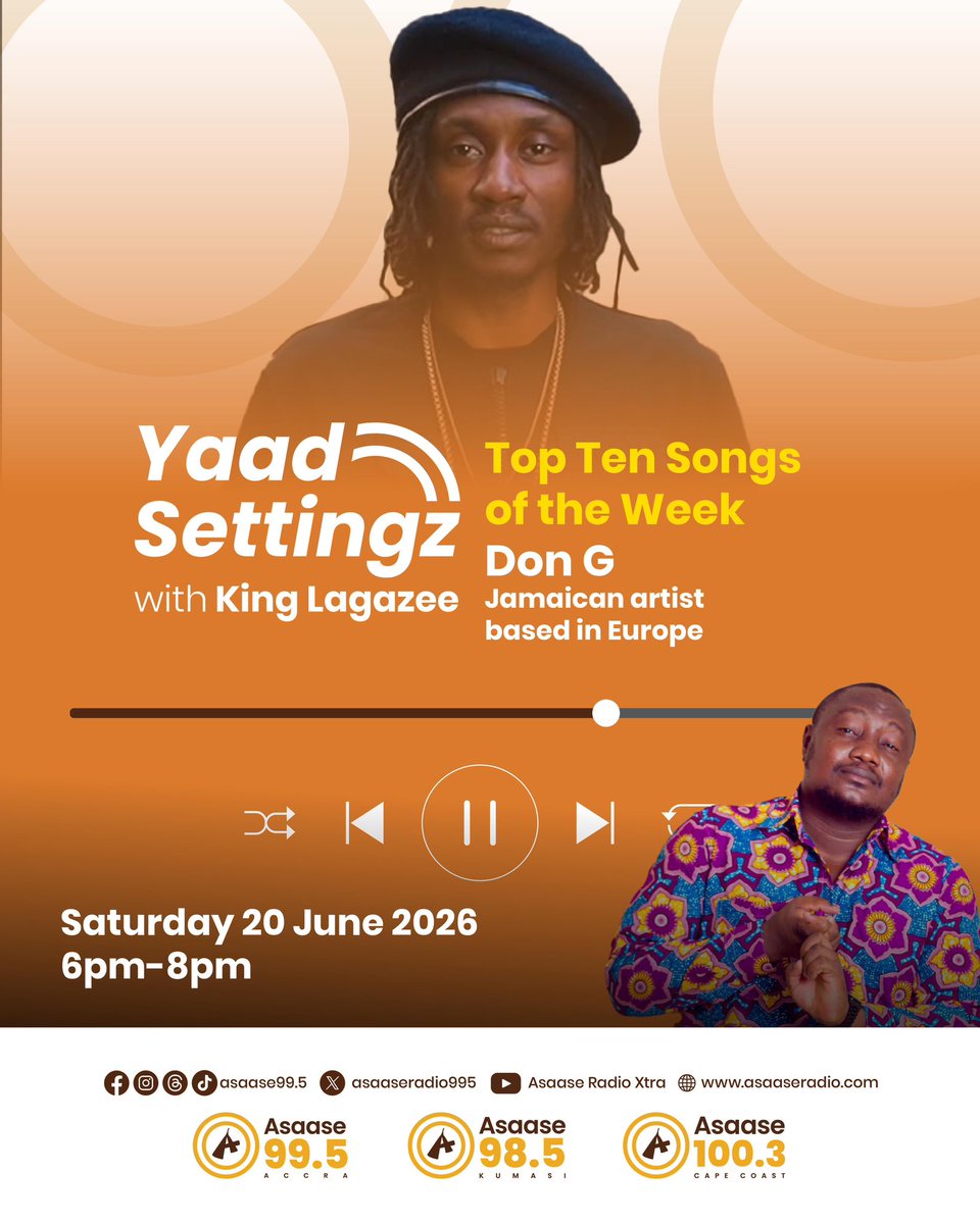 NDagaati's tweet photo. #YaadSettingz With @KingLagazee On @AsaaseRadio995 Nationwide, Every Saturday • 6pm - 8pm 🕗 • Accra - Ghana 🇬🇭 

FEATURING: @Don_G_Muzik on the  #Top10 of the week.

Saturday 20th June, 2026

Listen: https://t.co/4s0HjI6w4Y

Stream: https://t.co/Xro17jKkkf

#AsaaseRadio https://t.co/5yL1QDiIpq