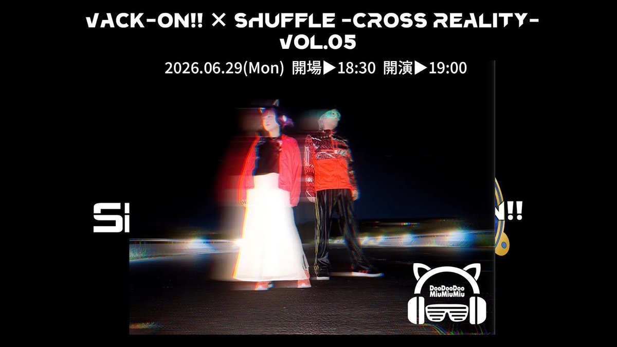 DooMiuMusic's tweet photo. Vtuberさんたちと共演！！！

6/29 吉祥寺SHUFFLE
『 Vack-ON!! × SHUFFLE
 -CROSS REALITY- vol.5  』

【開場】18:30【開演】19:00
現地チケット　¥6,600（税込）
配信チケット　¥3,300（税込）

チケット購入&amp;イベント詳細⬇️
https://t.co/FMY2fxzj75 https://t.co/zOtdj4ihCz