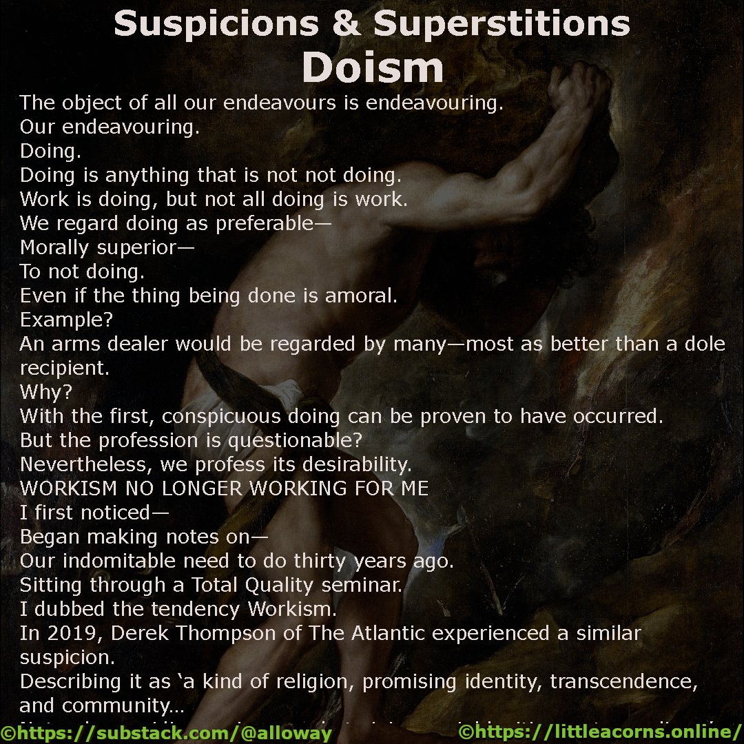 RichardAlloway's tweet photo. Suspicions & Superstitions
I’ve just published my latest essay, or contention collage.
Below is an excerpt.
Read the full post for free on Substack here: https://t.co/MGxyOi52ki #belief #work #workism #faith #doism #truth #philosophy https://t.co/EthvgzC5qv https://t.co/Zqd1VBIv4f