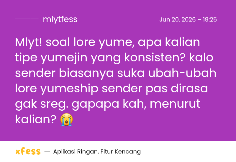 mlytfess's tweet photo. Mlyt! soal lore yume, apa kalian tipe yumejin yang konsisten? kalo sender biasanya suka ubah-ubah lore yumeship kalo dirasa gak sreg. gapapa kah, menurut kalian? 😭 https://t.co/ACMoI9H4gB