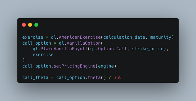 pyquantnews's tweet photo. We define the American style options exercise and use it to initialize a vanilla option with a plain vanilla payoff.

This setup creates the call option.

We then set the pricing engine we created above and get the theta. https://t.co/zTDqvdFdeB