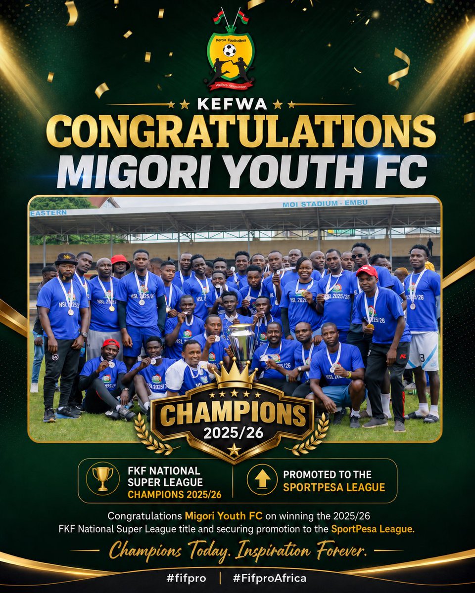 kefwaofficial's tweet photo. Congratulations to @MigoriYouth FC on winning the 2025/26 @FKF_NSL title and earning promotion to the @Officialfkfpl 

A proud milestone built on commitment, discipline, and teamwork.

@FIFProAfrica 
#fifpro #FifproAfrica https://t.co/rDSEVPUfpg
