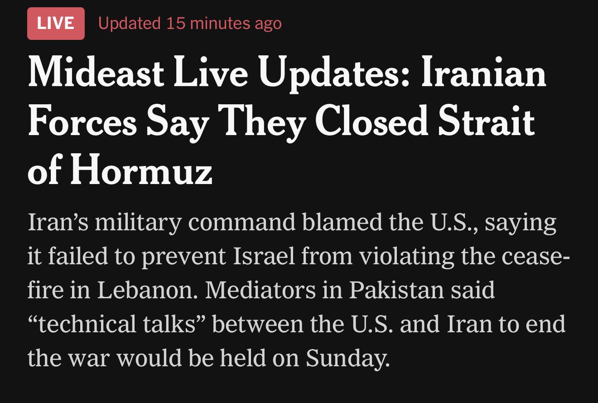Rory_Johnston's tweet photo. NYT: Iran’s military said on Saturday that the Strait of Hormuz had been closed to maritime traffic, citing what it called a “clear breach” of U.S. commitments to implement a preliminary deal to end the war, according to a statement carried by state media.

The Khatam al-Anbiya Central Headquarters, a central military command, cited the killing and the displacement of Lebanese residents from southern Lebanon, along with Israel’s refusal to withdraw from the region, as factors for closing the strait.