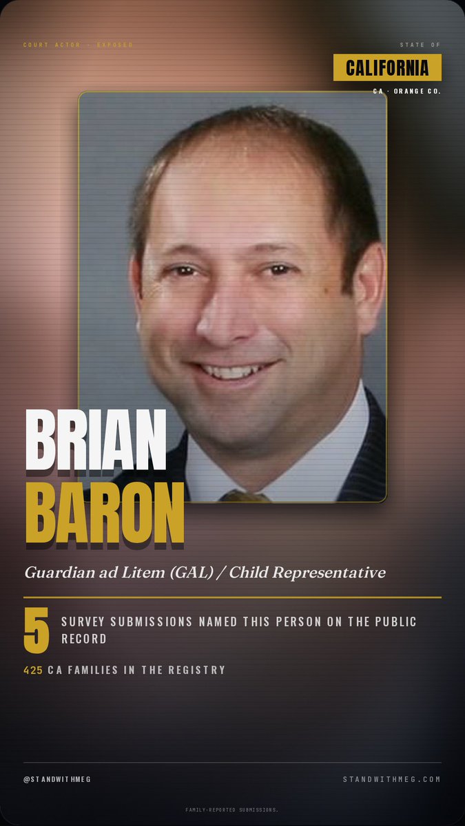 StandwithMeg's tweet photo. ⚠️ 🚨 GAL / Child Representative Brian Baron — Orange County, California — named by 5 families on the public record. Add your story → https://t.co/ZObhPlsgeX FAMILY-REPORTED SUBMISSIONS. #StandWithMeg #GALBrianBaron #CAFamilyCourt #OrangeCountyCA #GALaccountability https://t.co/SzndETTsvd