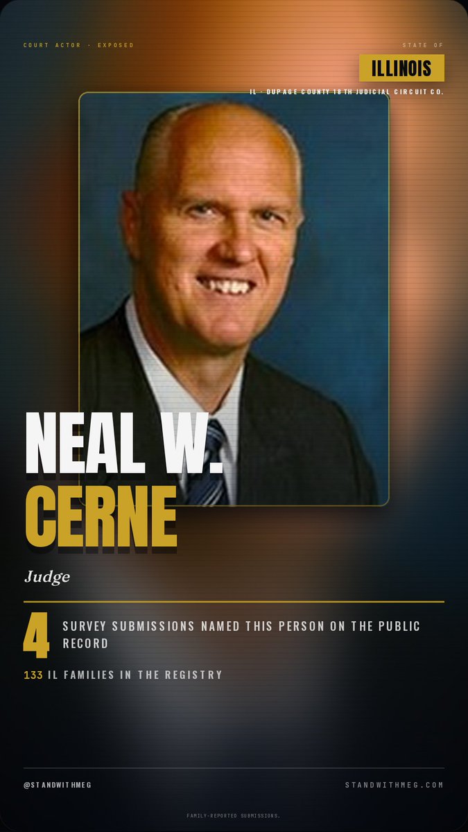 StandwithMeg's tweet photo. β οΈ π¨ Judge Neal W. Cerne β DuPage County 18th Judicial Circuit, Illinois β named by 4 families on the public record. Add your story β https://t.co/NQEhsiT7JU FAMILY-REPORTED SUBMISSIONS. #StandWithMeg #JudgeNealWCerne #ILFamilyCourt #DuPage18thJudicialCircuitCountyIL #JudicialBias