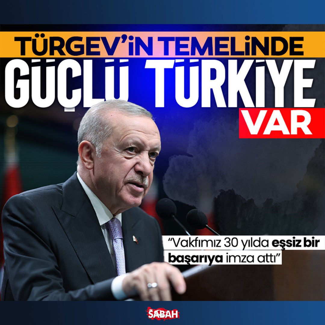 sabah's tweet photo. Başkan Erdoğan, TÜRGEV'in 30. kuruluş yıl dönümü programında konuştu:

Aradan geçen 30 yılda TÜRGEV hem çok ciddi bir kurumsal birikim oluşturmuş hem de eşsiz bir başarı hikayesine imza atmıştır.
https://t.co/wYwBla89n1 https://t.co/9giEPl72d2