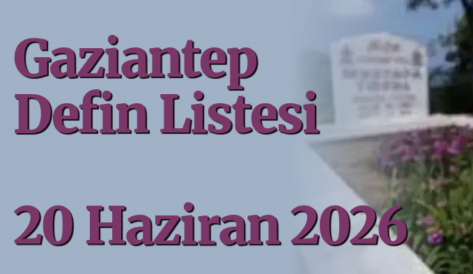 gaziantepolusum's tweet photo. Gaziantep Defin Listesi 20 Haziran 2026
https://t.co/skiuYdYPfI
#GaziantepDefinListesi #Vefat #kayip #mekanicennet #Gaziantep #SonDakika #SICAKHABER #gundem #guncel #dikkat #HABER #GaziantepHaber #sigara #deprem @GaziantepBeld https://t.co/bX51lUHbA9