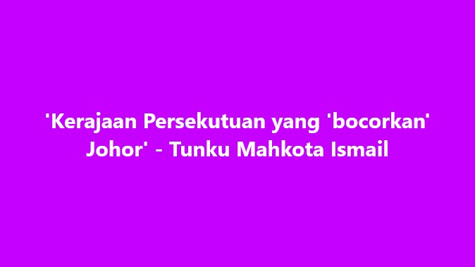SinarOnline's tweet photo. 'Kerajaan Persekutuan yang 'bocorkan' Johor' - Tunku Mahkota Ismail
#SinarHarian #BeritaTerkini #TMJ #KerajaanPersekutuan #hasilnegeri